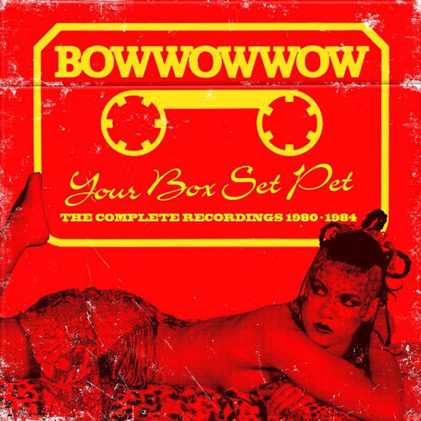 Bow Wow Wow - Your box set pet (CD)