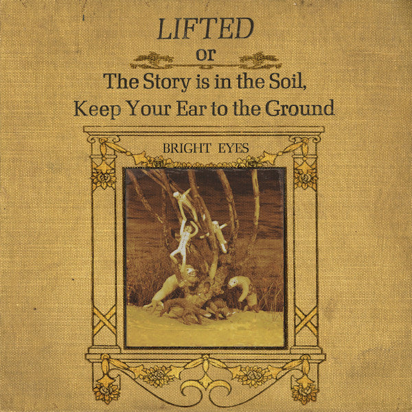 Bright Eyes - Lifted or the story is in the soil, keep your ear to the ground (LP) - Discords.nl