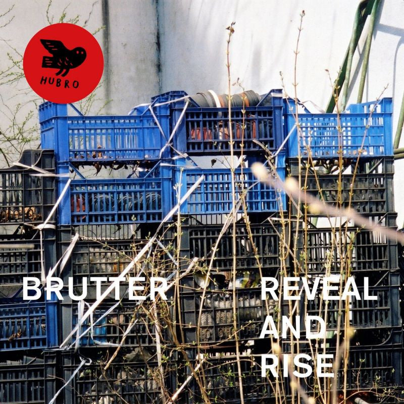 Brutter - Reveal and rise (12-inch)