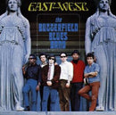 Butterfield Blues Band - East west (CD)
