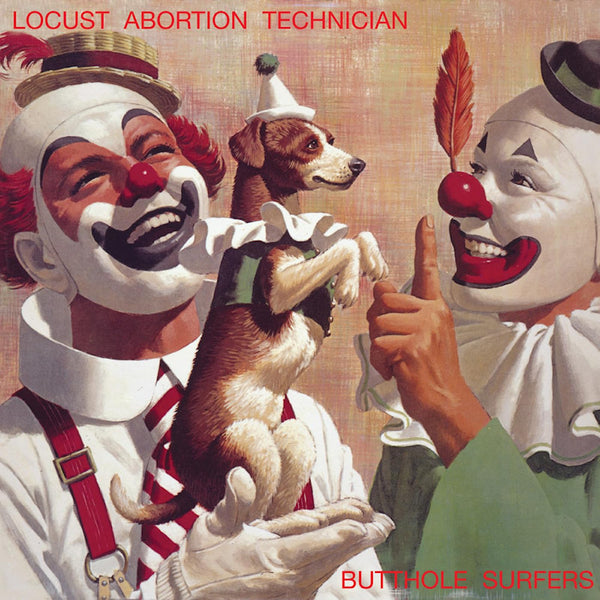 Butthole Surfers - Locust abortion technician (LP)