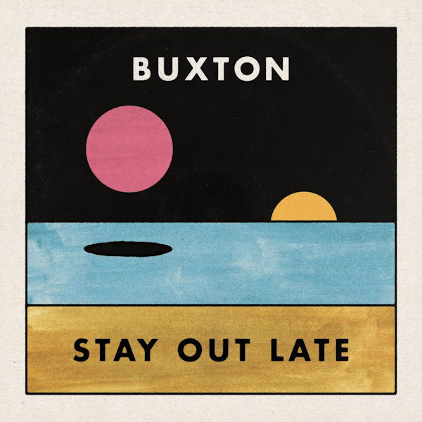 Buxton - Stay out late (CD) - Discords.nl