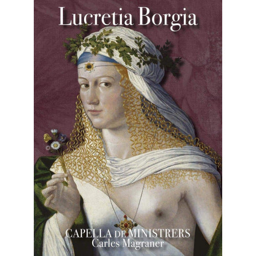 Capella De Ministrers - Lucretia borgia (CD) - Discords.nl
