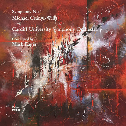 Cardiff University Symphony Orchestra & Mark Eager - Michael csanyi-wills: symphony no 1 (CD) - Discords.nl