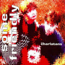 Charlatans Uk - Some friendly (CD) - Discords.nl