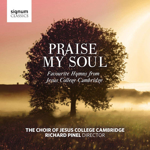 Choir Of Jesus College Cambridge - Praise my soul (CD) - Discords.nl