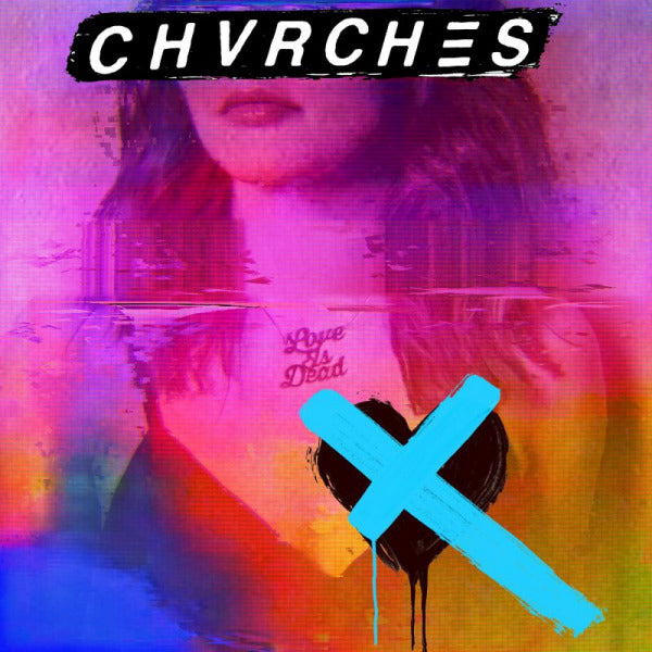 CHVRCHES - Love is dead (LP) - Discords.nl