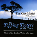 City Musick - Topping tooters of the town: music of the london waits (CD) - Discords.nl