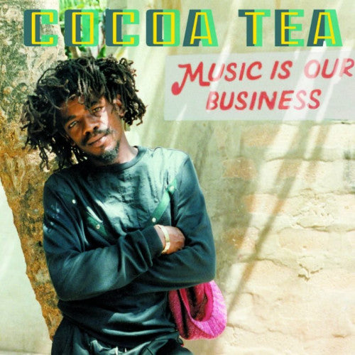 Cocoa Tea - Music is our business (LP) - Discords.nl
