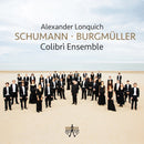 Alexander Lonquich /colibri Ensemble - Schumann - burgmuller (CD) - Discords.nl