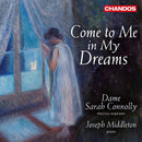 Sarah Connolly - Come to me in my dreams (CD) - Discords.nl