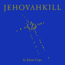 Julian Cope - Jehovahkill (LP) - Discords.nl