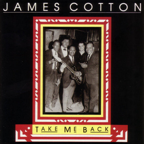 James Cotton - Take me back (CD)