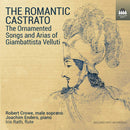 Robert Crowe /joachim Enders/iris Rath - Romantic castrato (CD) - Discords.nl