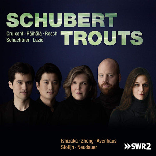 Avenhaus/neudauer/ishizaka/stotijn/zheng - Schubert trouts (CD) - Discords.nl