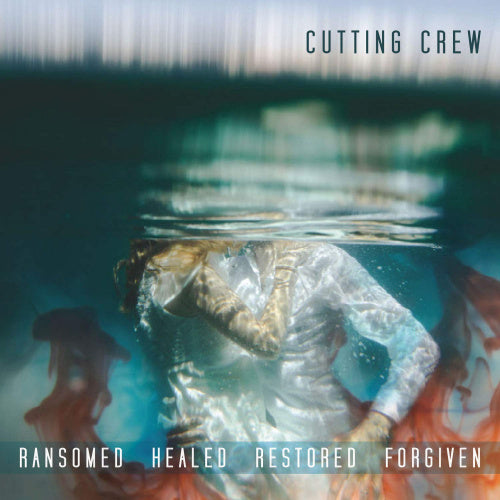 Cutting Crew - Ransomed healed restored forgiven (CD) - Discords.nl