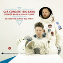 Cva Concert Big Band/reinier Baas/johan Plomp - Beyond the sum of all parts (CD) - Discords.nl