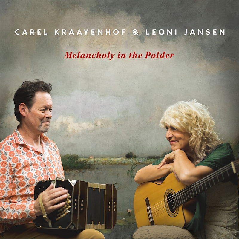 Carel Kraayenhof & Leoni Jansen - Melancholy in the polder (CD) - Discords.nl
