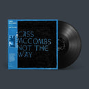 Cass Mccombs - Not the way (12-inch)