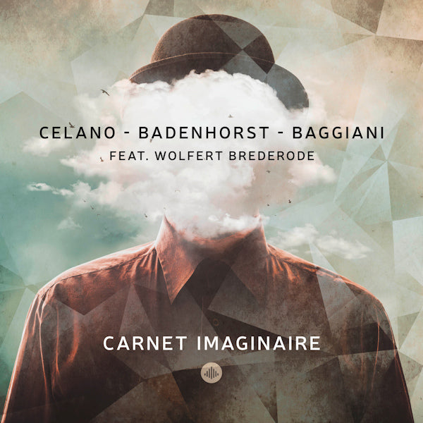 Celano / Badenhorst / Baggiani Feat. Wolfert Brederode - Carnet imaginaire (CD)