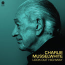 Charlie Musselwhite - Look out highway (LP) - Discords.nl