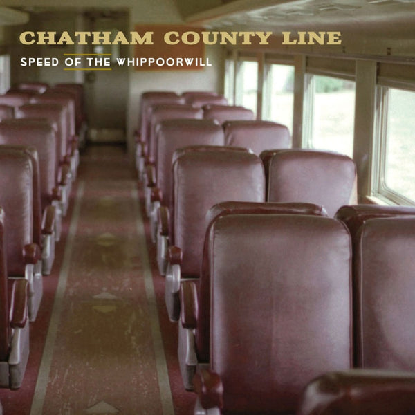 Chatham County Line - Speed of the whippoorwill (LP) - Discords.nl