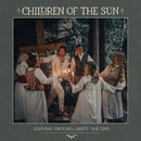 Children Of The Sun - Leaving ground, greet the end (LP)