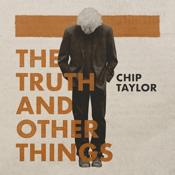Chip Taylor - Truth and other things (CD) - Discords.nl