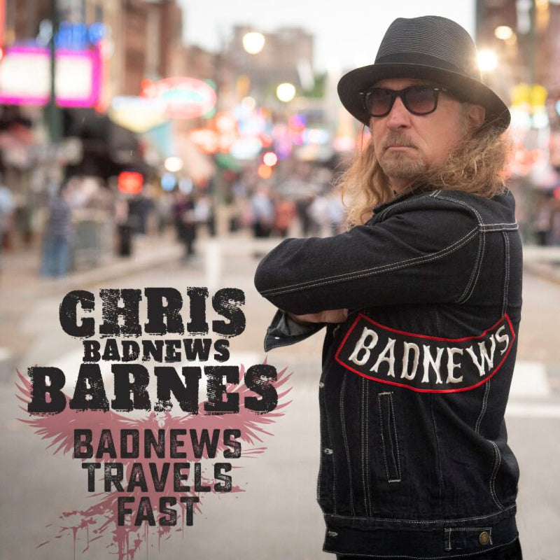 Chris Badnews Barnes - Bad news travels fast (CD)