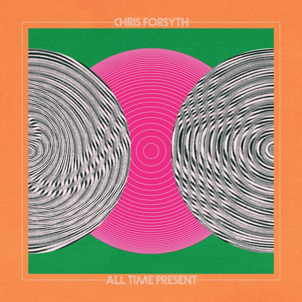 Chris Forsyth - All time present (CD) - Discords.nl