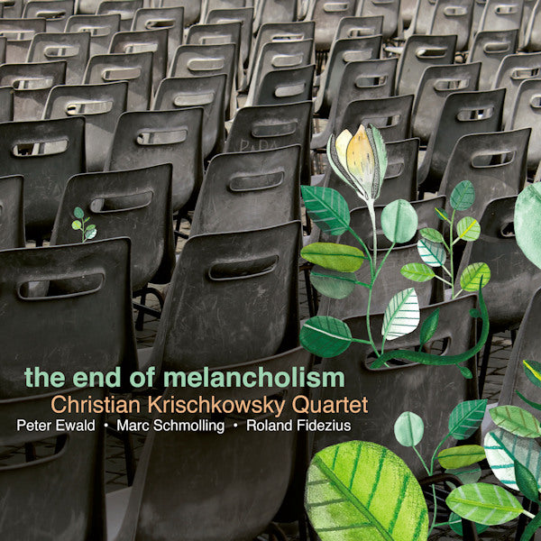 Christian Krischkowsky Quartet - The end of melancholism (CD) - Discords.nl