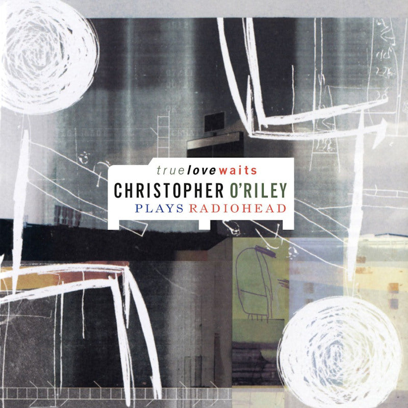 Christopher O'Riley - Christopher O'Riley - True Love Waits: Christopher O'Riley Plays Radiohead -crystal clear vinyl- (LP) - Discords.nl