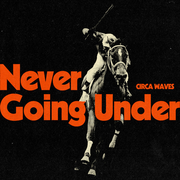 Circa Waves - Never going under (LP) - Discords.nl