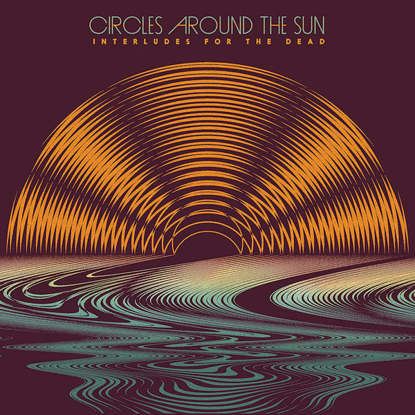 Circles Around The Sun - Interludes for the dead (LP)