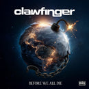Clawfinger - Before we all die (LP)