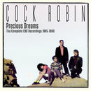 Cock Robin - Precious Dreams: The Complete CBS Recordings 1985-1990 (CD) - Discords.nl