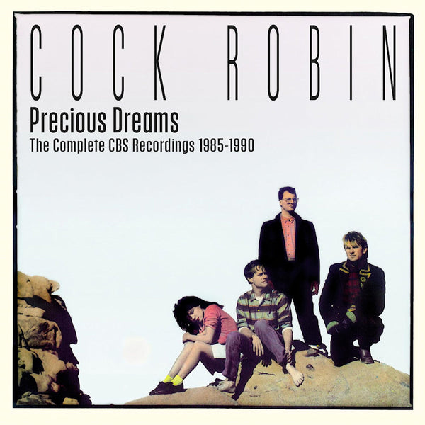 Cock Robin - Precious Dreams: The Complete CBS Recordings 1985-1990 (CD) - Discords.nl