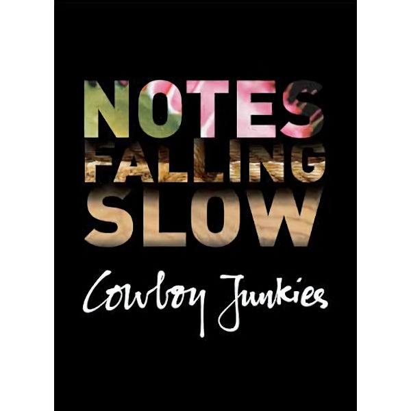 Cowboy Junkies - Notes falling slow (CD) - Discords.nl