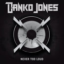 Danko Jones - Never too loud (LP) - Discords.nl