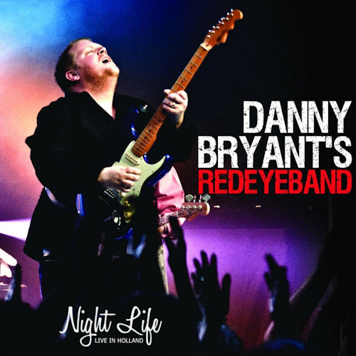 Danny Bryant's Redeyeband - Night life / live in holland (CD) - Discords.nl