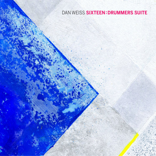 Dan Weiss - Sixteen: drummers suite (CD) - Discords.nl