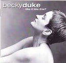Becky Duke - Like It Like This ? (CD Tweedehands) - Discords.nl