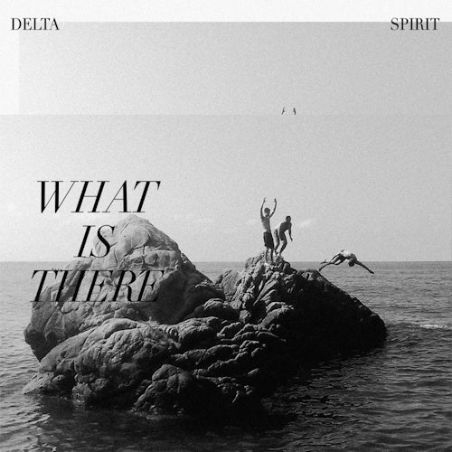 Delta Spirit - What is there (LP) - Discords.nl