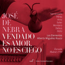 J. De Nebra - Vendado es amor, no es ciego (CD) - Discords.nl