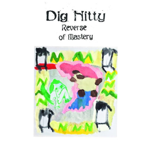 Dig Nitty - Reverse of mastery (LP) - Discords.nl