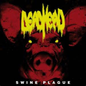 Dead Head - Swine Plague (CD)