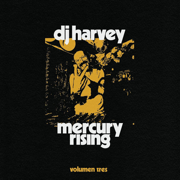DJ Harvey - Mercury rising: volumen tres (CD) - Discords.nl