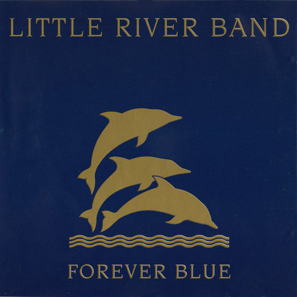 Little River Band - Forever Blue - The Very Best Of (CD Tweedehands)