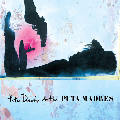 Pete Doherty & The Puta Madres - Pete doherty & the puta madres (CD) - Discords.nl