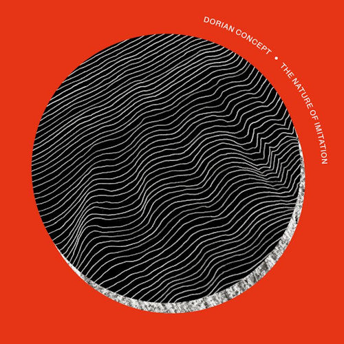 Dorian Concept - Nature of imitation (LP) - Discords.nl